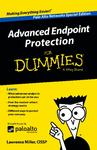 Advanced endpoint protection for dummies