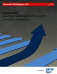 Scaling SMEs, Building a flexible platform for growth: A report by the Economist Intelligence Unit